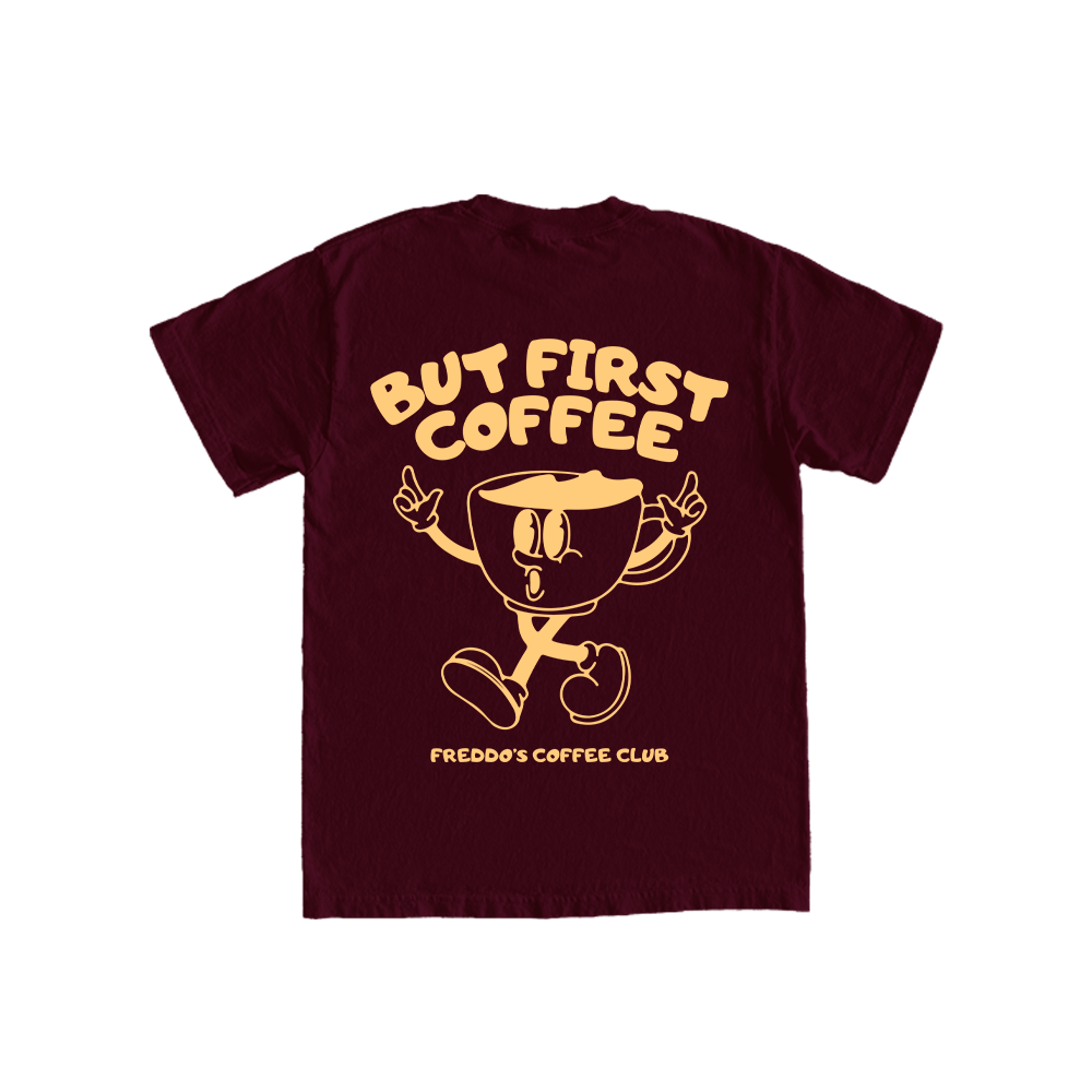 BUT FIRST COFFEE | Burgundy